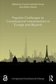 Populist Challenges to Constitutional Interpretation in Europe and Beyond (eBook, ePUB)