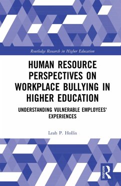 Human Resource Perspectives on Workplace Bullying in Higher Education (eBook, PDF) - Hollis, Leah P.