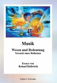 Musik - Wesen und Bedeutung - - Hallwirth, Roland