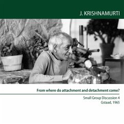 From where do attachment and detachment come? (MP3-Download) - Krishnamurti, Jiddu