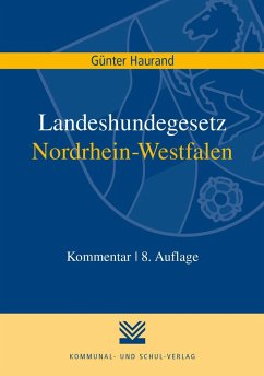 Landeshundegesetz Nordrhein-Westfalen - Haurand, Günter