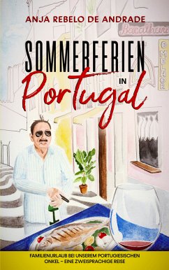 Sommerferien in Portugal - Rebelo de Andrade, Anja