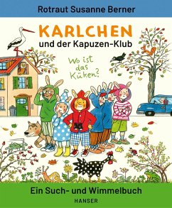 Karlchen und der Kapuzen-Klub - Berner, Rotraut Susanne