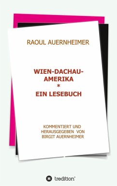 Raoul Auernheimer Wien - Dachau - Amerika - Auernheimer, Birgit