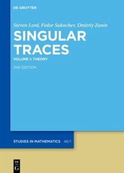 Theory / Singular Traces Volume 1 - Lord, Steven;Sukochev, Fedor;Zanin, Dmitriy