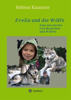 Evelin und die Wölfe - Kautzner, Helmut