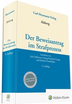 Alsberg, Der Beweisantrag im Strafprozess - Dallmeyer, Jens;Güntge, Georg-Friedrich;Tsambikakis, Michael