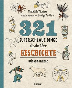 321 superschlaue Dinge, die du über Geschichte wissen musst / Superschlaue Dinge Bd.4 - Masters, Mathilda
