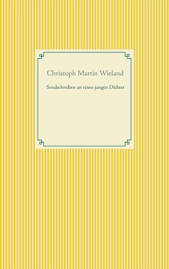 Sendschreiben an einen jungen Dichter - Wieland, Christoph Martin