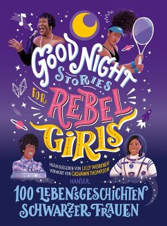 Good Night Stories for Rebel Girls - 100 Lebensgeschichten Schwarzer Frauen - Workneh, Lilly