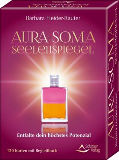 Aura-Soma-Seelenspiegel- Entfalte dein höchstes Potenzial - Heider-Rauter, Barbara