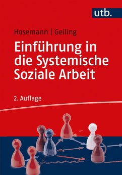 Einführung in die Systemische Soziale Arbeit - Hosemann, Wilfried;Geiling, Wolfgang