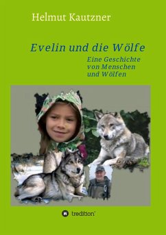 Evelin und die Wölfe - Kautzner, Helmut