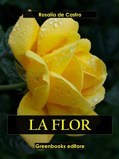 La flor (eBook, ePUB) - de Castro, Rosalía