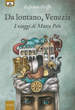 Cover Da lontano, Venezia - I viaggi di Marco Polo (eBook, ePUB)