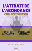 La loi de l'attraction - l'abondance universelle (2 livres) (eBook, ePUB)