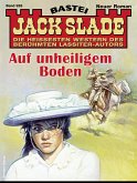 Jack Slade 928 (eBook, ePUB)