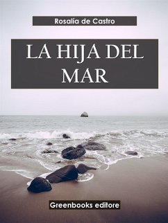 La hija del mar (eBook, ePUB) - de Castro, Rosalía