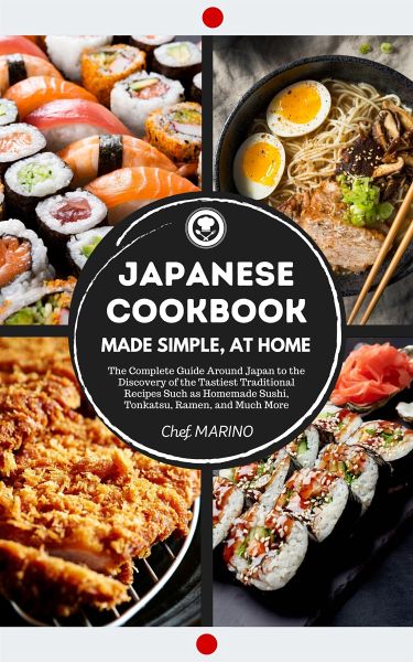 Japanese Cookbook - Made Simple, at Home (eBook, ePUB) Japanese Cookbook - Made Simple, at Home (eBook, ePUB)