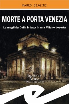 Morte a Porta Venezia (eBook, ePUB) - Biagini, Mauro