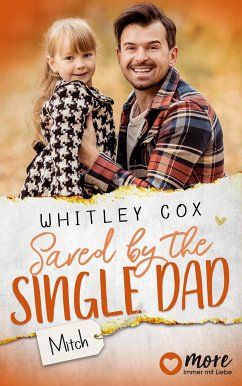Saved by the Single Dad - Mitch (eBook, ePUB) - Cox, Whitley