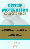 365 jours de motivation extrême - de plus xima motivation 77 astuces puissantes -les clés de la motivation (3 livres) (eBook, ePUB)