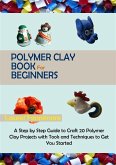Polymer Clay Book for Beginners (eBook, ePUB)