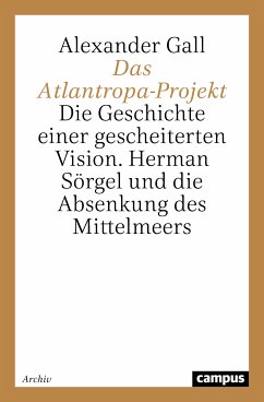 Das Atlantropa-Projekt (eBook, PDF) - Gall, Alexander