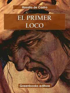 El primer loco (eBook, ePUB) - de Castro, Rosalía