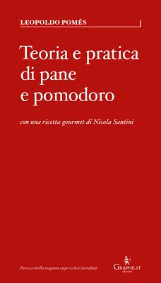 Teoria e pratica di pane e pomodoro (eBook, ePUB) - Pomés, Leopoldo