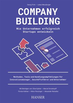 Company Building - Wie Unternehmen erfolgreich Start-ups entwickeln (eBook, PDF) - Eydner, Elise; Grosskopff, Marcel; Reinalter, Alexander; Kathan, Florian