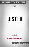 Luster: A Novel by Raven Leilani: Conversation Starters (eBook, ePUB)