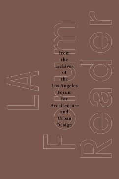 LA Forum Reader (eBook, ePUB) - for Architecture and Urban Design, The Los Angeles Forum