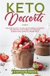 Keto Desserts: Discover 30 Easy to... - Bild 1