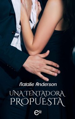 Una tentadora propuesta (eBook, ePUB) - Anderson, Natalie