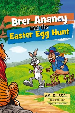Brer Anancy and the Easter Egg Hunt (Brer Anancy Series) (eBook, ePUB) - Russell, V. S.