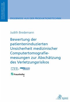 Bewertung der patienteninduzierten Unsicherheit medizinischer Computertomografiemessungen (eBook, PDF) - Bredemann, Judith