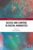 Access and Control in Digital Humanities (eBook, PDF)