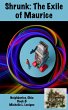 Shrunk: The Exile of Maurice... - Bild 1