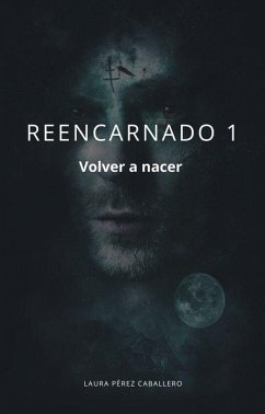 Reencarnado 1 (Reencarnados, #1) (eBook, ePUB) - Caballero, Laura Pérez