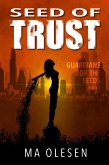 Seed of Trust (Guardians of the Seeds, #2) (eBook, ePUB)