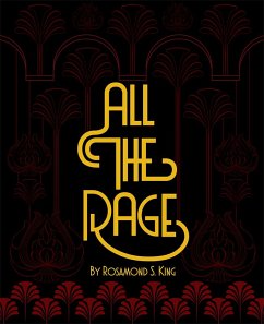 All the Rage (eBook, ePUB) - King, Rosamond S.
