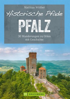 Historische Pfade Pfalz (eBook, ePUB) - Wittber, Matthias