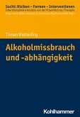 Alkoholmissbrauch und -abhängigkeit (eBook, PDF)