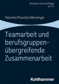 Teamarbeit und berufsgruppenübergreifende Zusammenarbeit (eBook, ePUB)