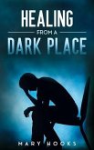 Healing from a Dark Place (eBook, ePUB)