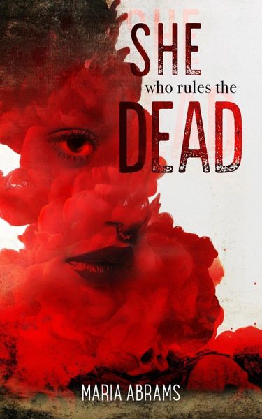 She Who Rules the Dead (eBook, ePUB) She Who Rules the Dead (eBook, ePUB)