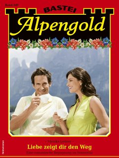 Alpengold 347 (eBook, ePUB) - Leitner, Monika