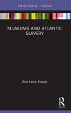 Museums and Atlantic Slavery (eBook, ePUB)