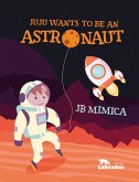 Juju wants to be an astronaut (eBook, ePUB)